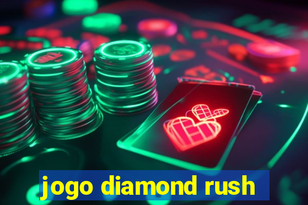 jogo diamond rush